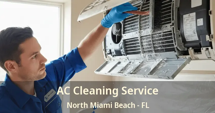 AC Cleaning Service North Miami Beach - FL