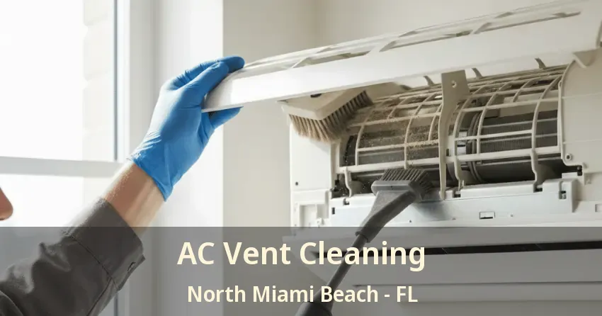 AC Vent Cleaning North Miami Beach - FL