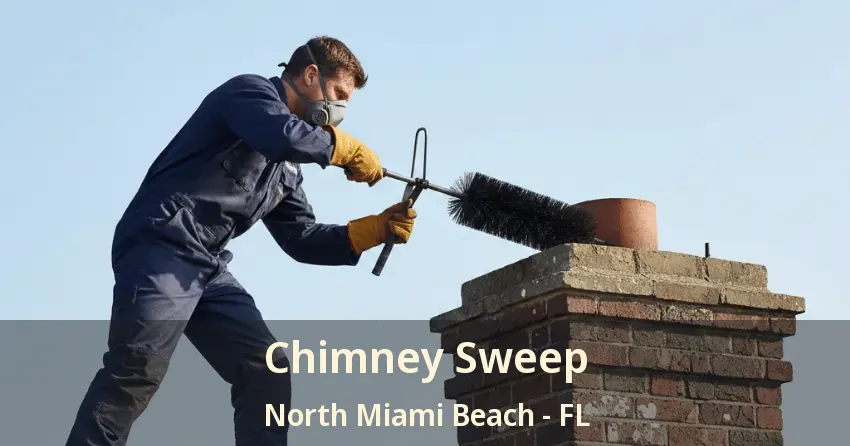 Chimney Sweep North Miami Beach - FL