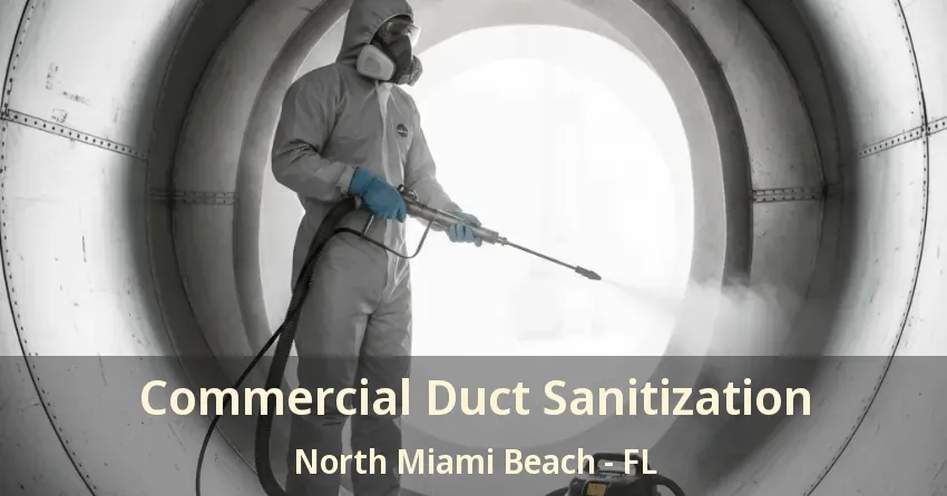 Commercial Duct Sanitization North Miami Beach - FL