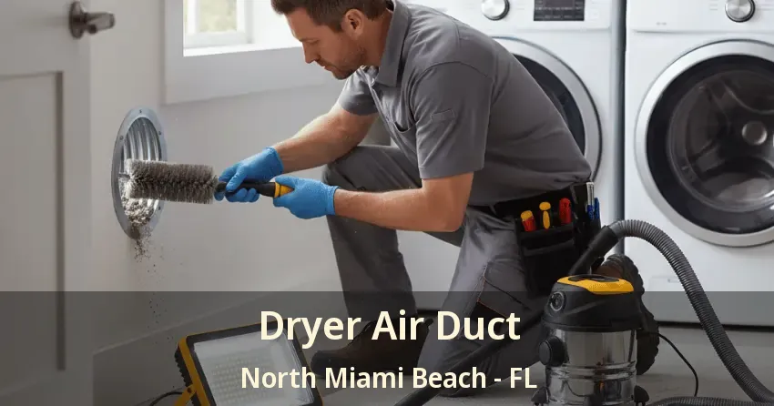 Dryer Air Duct North Miami Beach - FL