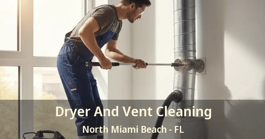 Dryer And Vent Cleaning North Miami Beach - FL