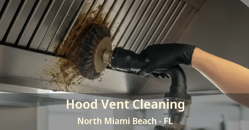 Hood Vent Cleaning North Miami Beach - FL