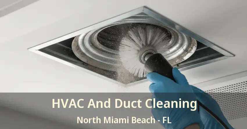 HVAC And Duct Cleaning North Miami Beach - FL